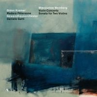 Gewandhausorchester / Gidon Kremer / Madara Pētersone / Daniele Gatti - Violin Concerto; Sonata for Two Violins