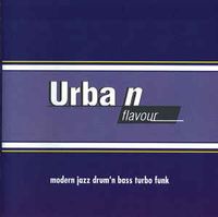 Urban Flavour - Modern Jazz Drum'N Bass Turbo Funk