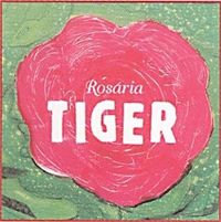 Tiger - Rosaria