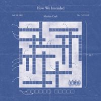 Marlon Craft - How We Intended