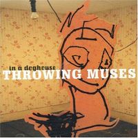 Throwing Muses - In a Doghouse