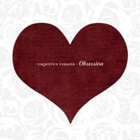 Eighteen Visions - Obsession