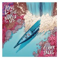 Ferry Tales - Long Time, No Sea