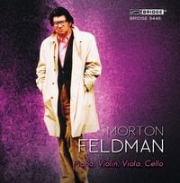 Aleck Karis / Curtis Macomber / Danielle Farina / Christopher Finckel - Morton Feldman: Piano, Violin, Viola, Cello