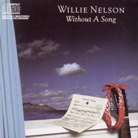Willie Nelson - Without a Song
