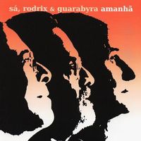 S&aacute;, Rodrix & Guarabyra - Amanh&atilde;