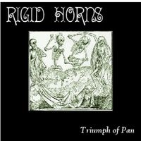Rigid Horns - Triumph of Pan