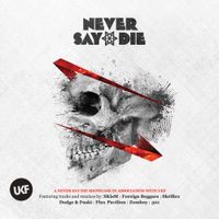Various Artists - Never Say Die (Deluxe)
