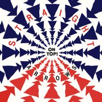 Straight Arrows - On Top!