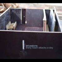 Drivealone - Thirty heart attacks a day