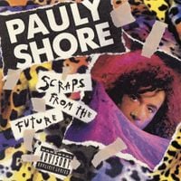 Pauly Shore - Scraps From the Future