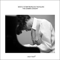 Mostly Other People Do The Killing - The Coimbra Concert