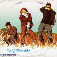 La Quinta Estaci&oacute;n - El Sol No Regresa
