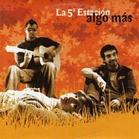 La Quinta Estaci&oacute;n - Algo M&aacute;s