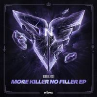 Dodge & Fuski - More Killer No Filler (Remixes)