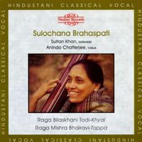 Sulochana Brahaspati - Raga Bilaskhani Todi - Khyal / Raga Mishra Bhairavi - Tappa