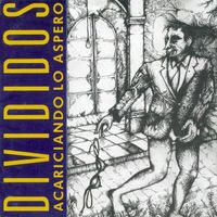 Divididos - Acariciando lo &aacute;spero