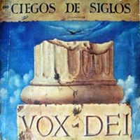 Vox Dei - Ciego de Siglos