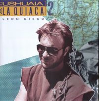 Le&oacute;n Gieco - De Ushuaia a La Quiaca 2 & 3