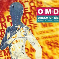 Orchestral Manoeuvres in the Dark - Dream of Me (Based on Love's Theme)