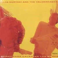 Illya Kuryaki & The Valderramas - Horno para Calentar los Mares