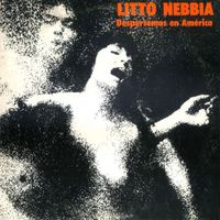 Litto Nebbia - Despertemos en Am&eacute;rica