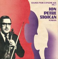 Ion Petre Stoican - Sounds From a Bygone Age: Vol. 1