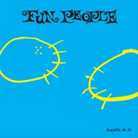 Fun People - Angustia, no, no