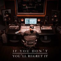 Rob Markman - If You Don't You'll Regret It