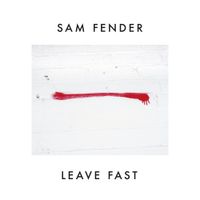 Sam Fender - Leave Fast
