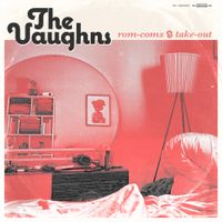 The Vaughns - Rom-Coms & Take-Out