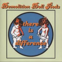 Demolition Doll Rods - There Is a Difference