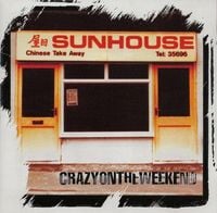Sunhouse - Crazy on the Weekend