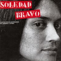 Soledad Bravo - Cantos revolucionarios de Am&eacute;rica Latina