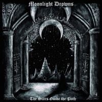 Moonlight Drowns - The Stars Guide the Path