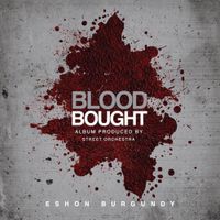 Eshon Burgundy - Blood Bought