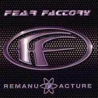 Fear Factory - Remanufacture (Cloning Technology)