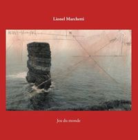 Lionel Marchetti - Jeu du monde