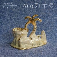 Plastic Plastic - Mojito