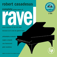 The Philadelphia Orchestra / Eugene Ormandy / Robert Casadesus / Zino Francescatti / Gaby Casadesus - Complete Piano Music of Ravel