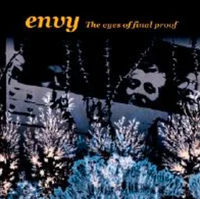 envy - The Eyes of Final Proof