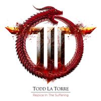 Todd La Torre - Rejoice in the Suffering