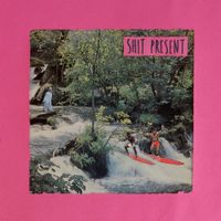 Shit Present - Shit Present