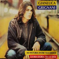 Gianluca Grignani - Mi Historia Entre Tus Dedos