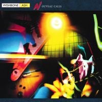 Wishbone Ash - Nouveau Calls