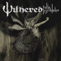 Withered - Folie Circulaire