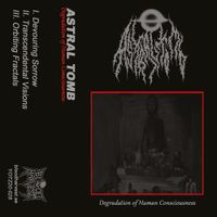 Astral Tomb - Degradation of Human Consciousness