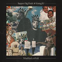 Rapper Big Pooh & Young RJ - What Was Lost Vol. 1