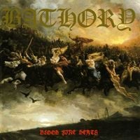Bathory - Blood Fire Death