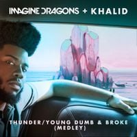 Imagine Dragons & Khalid - Thunder / Young Dumb & Broke (Medley)